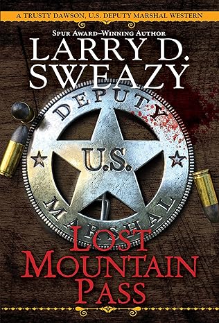 Lost Mountain Pass (Trusty Dawson, U.S. Deputy Marshal Book 1) - paperback